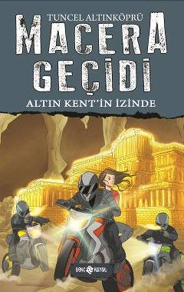 Macera Geçidi ( Altın Kentin İzinde ), Tuncel Altınköprü