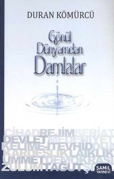 Gönül Dünyamdan Damlalar, Duran Kömürcü