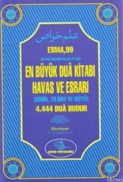Esma 99 En Büyük Dua Kitabı (Ciltli), Havas ve Esrarı (Sihir,Tılsım,Büyü)