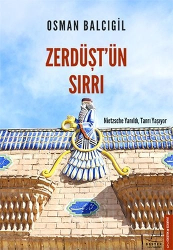 Zerdüşt'ün Sırrı, Osman Balcıgil