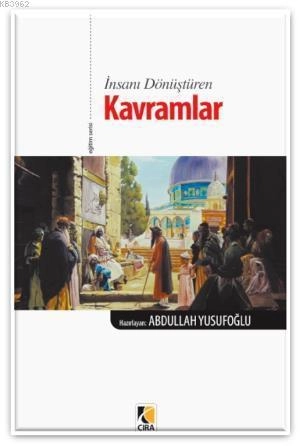 İnançların Kökleri Kavramlar, Abdullah Yusufoğlu