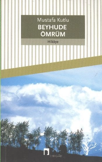 Beyhude Ömrüm, Dergah Yayınları