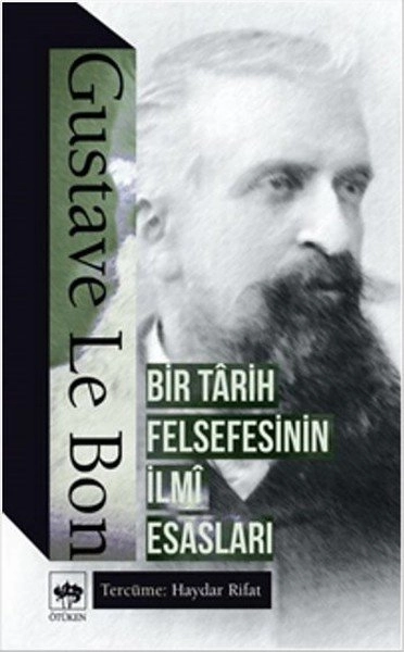 Bir Tarih Felsefesinin İlmi Esasları, Gustave Le Bon