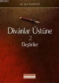 Divanlar Üstüne Eleştiriler 2, M. Ali Tanyeri, Sahhaflar Kitap Sarayı