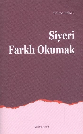 Siyeri Farklı Okumak /Mehmet Azimli, Ankara Okulu