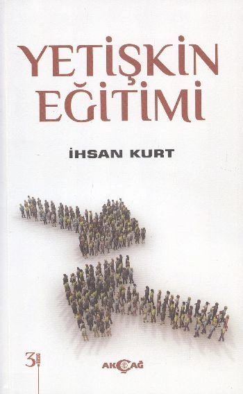 Yetişkin Eğitimi, İhsan Kurt
