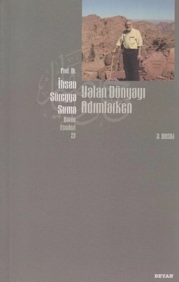 Yalan Dünyayı Adımlarken, İhsan Süreyya Sırma