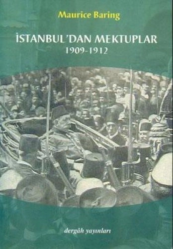 İstanbul'dan Mektuplar 1909 1912, Maurice Baring