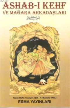 Ashabı Kehf ve Mağara Arkadaşları, Hüseyin Aşık, Mustafa Varlı