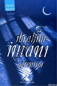 İbrahim İmanı Öğreniyor