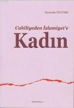 Cahiliyeden İslamiyete Kadın, Ankara Okulu Yayınları