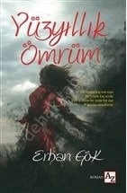 Yüzyıllık Ömrüm, Erhan Gök