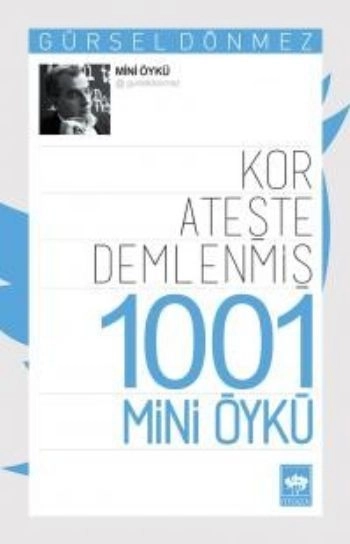 Kor Ateşte Demlenmiş 1001 Mini Öykü, Gürsel Dönmez