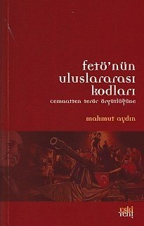 Fetönün Uluslararası Kodları-Cemaatten Terör Örgütlüğüne, Eskiyeni Yayınları