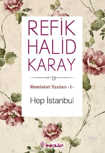 Hep İstanbul, 1, Refik Halid Karay