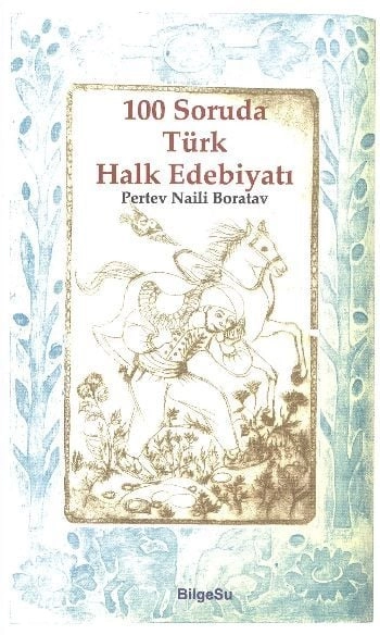 100 Soruda Türk Halk Edebiyatı, Bilgesu