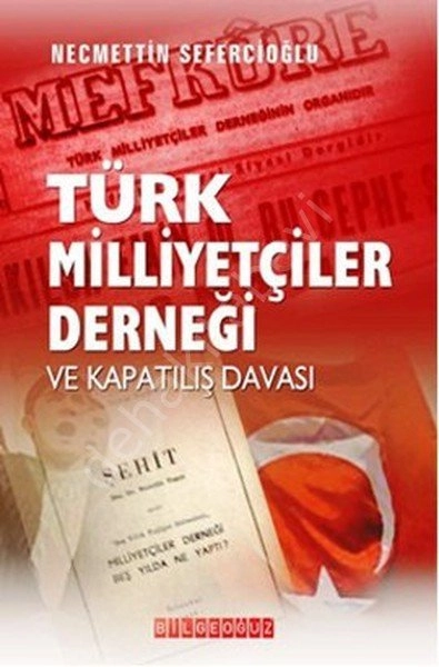 Türk Milliyetçiler Derneği Ve Kapatı.Dav., Necmettin Sefercioğlu