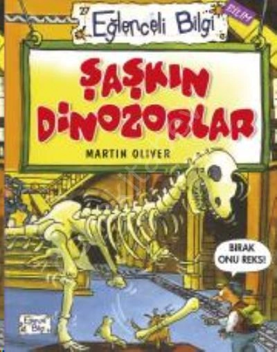 Şaşkın Dinozorlar, Martin Oliver