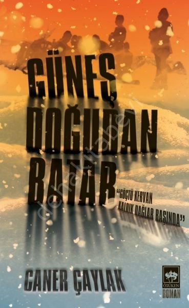 Güneş Doğudan Batar, Caner Çaylak