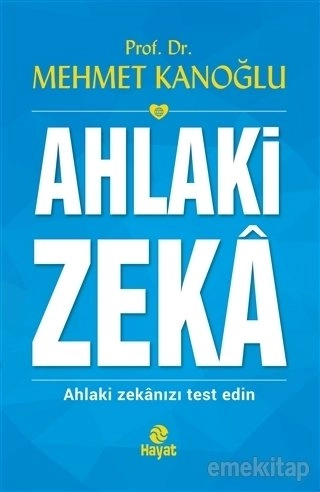 Ahlaki Zeka, Mehmet Kanoğlu