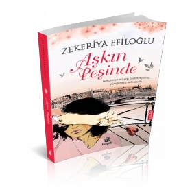Aşkın Peşinde,  Zekeriya Efiloğlu
