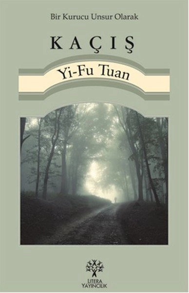 Bir Kurucu Unsur Olarak Kaçış, Yi Fu Tuan
