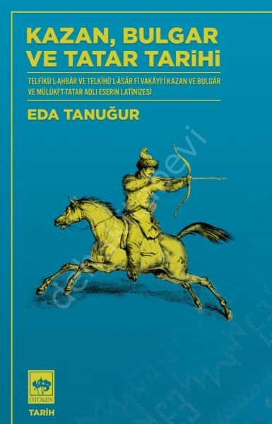 Kazan, Bulgar ve Tatar Tarihi, Eda Tanuğur