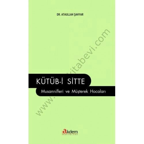 Kütüb-i Sitte Musannifleri ve Müşterek Hocaları, Dr. Ataullah Şahyar