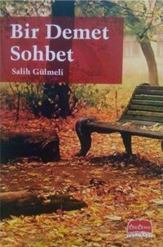 Bir Demet Sohbet, Salih Gülmeli