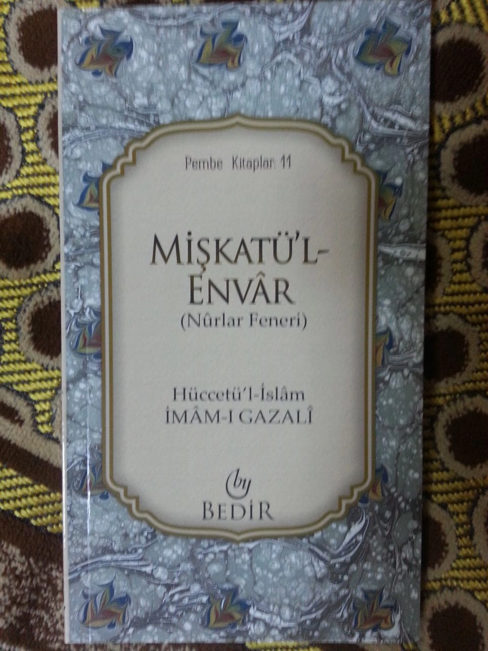 Mişkatül Envar - Nurlar Feneri, Bedir Yayınları