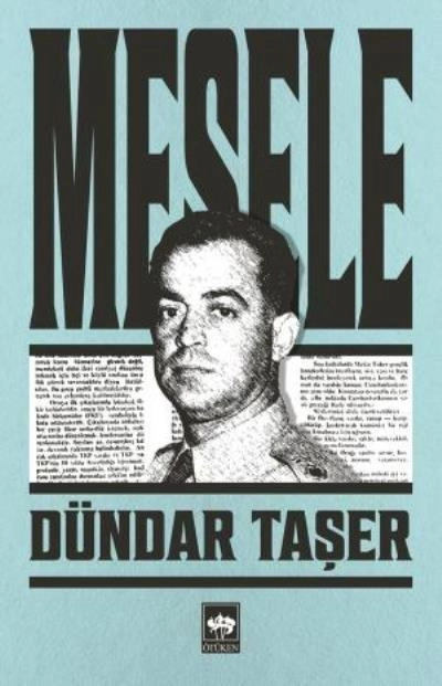 Mesele, Dündar Taşer