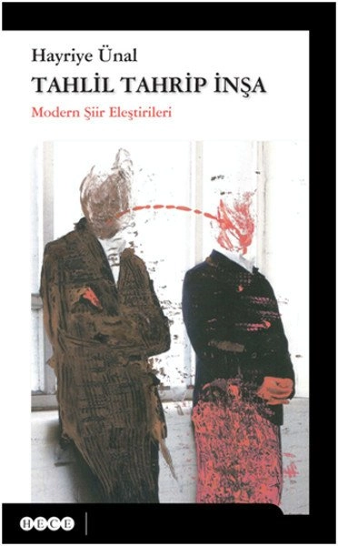 Tahlil Tahrip İnşa, Hece Yayınları