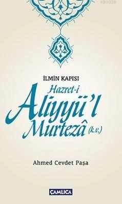 İlmin Kapısı Hazret-i Aliyyü'l Murteza, Ahmed Cevdet Paşa