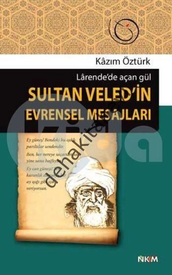 Sultan Veled'in Evrensel Mesajları, Kazım Öztürk