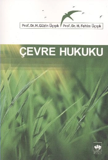 Çevre Hukuku, Havva Güzin Üçışık, Hasan Fehim Üçışık