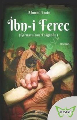 İbn-İ Ferec (Gırnata'nın Eşiğinde), Ahmet Emin