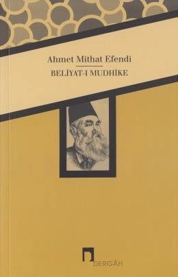 Beliyat ı Mudhike, Ahmet Mithat Efendi