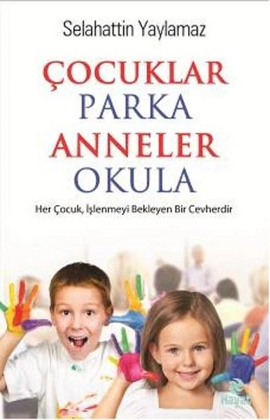 Çocuklar Parka Anneler Okula, Selahattin Yaylamaz