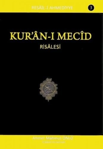 Kur'an-ı Mecid Risalesi, Ahmet Mahmut Ünlü