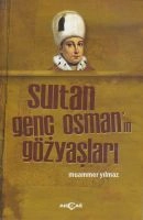Sultan Genç Osman'ın Gözyaşları, Muammer Yılmaz