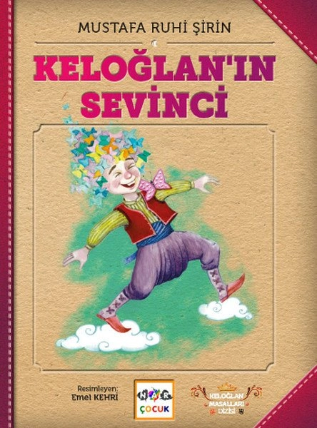 Keloğlanın Sevinci (Ciltli), Mustafa Ruhi Şirin