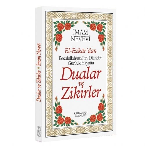 Resullullahın Dilinden Günlük Hayatta Dualar ve Zikirler, İmamı Nevevi, Karton Kapak