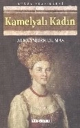 Kamelyalı Kadın, Alexandre Dumas