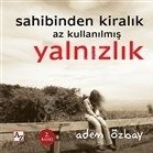 Sahibinden Kiralık Az Kullanılmış Yalnızlık, Adem Özbay