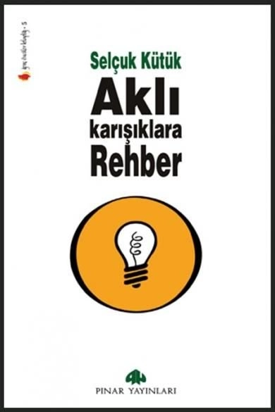 Aklı Karışıklara Rehber
