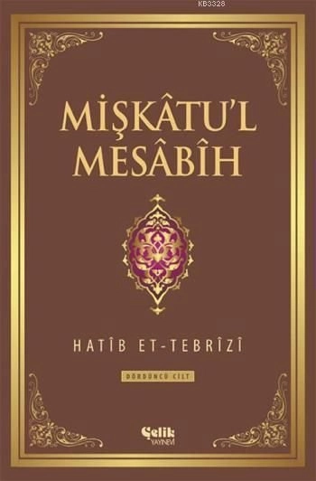 Mişkatul Mesabih 4. Cilt, Hatib Et-Tebrizi