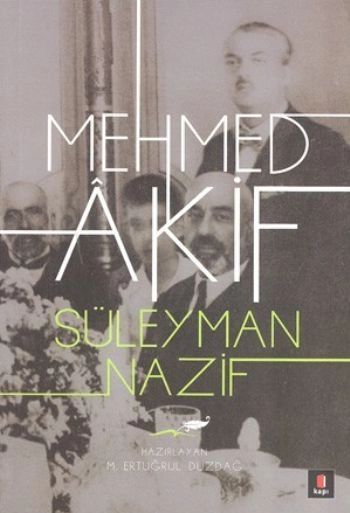 Mehmed Âkif, Süleyman Nazif