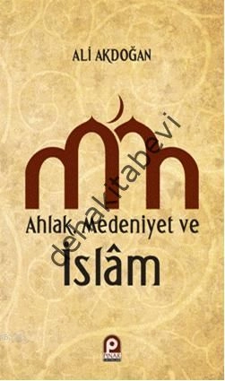 Ahlak Medeniyet ve islam