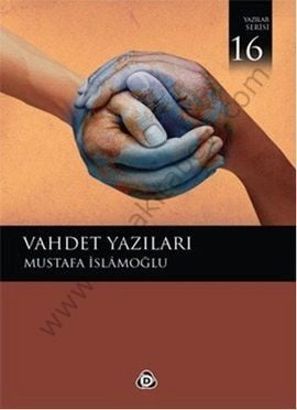 Vahdet Yazıları, Mustafa İslamoğlu, Düşün Yayıncılık