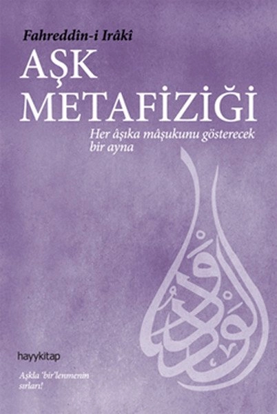 Aşk Metafiziği, Fahreddin i Iraki